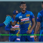 Hasaranga and Pathirana return home with a suspenseful tale for Sri Lanka