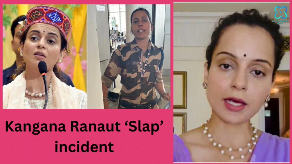 Kangana Ranaut slap